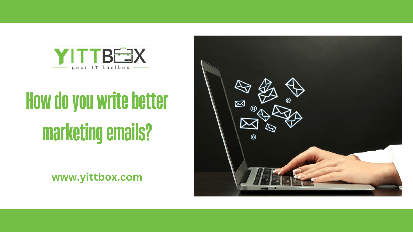 How do you write better marketing emails?